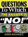Questions to Which the Answer is "No!" (eBook)